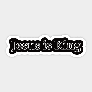 Jesus is King Sticker